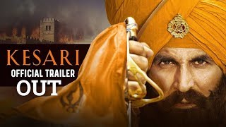 Kesari Official Trailer | Akshay Kumar | Parineeti Chopra | Anurag Singh | 21st March