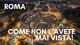 Roma come non l'avete mai vista!