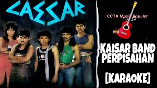 PERPISAHAN || CAESAR BAND