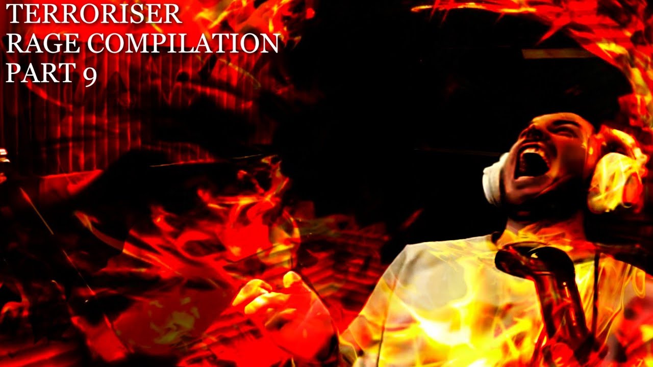Terroriser Rage Compilation Part 9 Youtube
