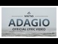 MNTNS - Adagio - Official lyric video