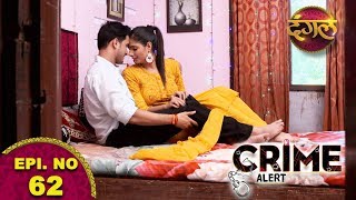 Crime Alert Episode 62 Ye Ishq Nahi Asaan''