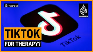 How is TikTok changing the way we talk about mental health? | The Stream