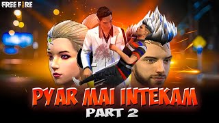 PYAR KA INTEQAM || PART 2 || HEART TOUCHING LOVE❤ STORY  || Free Fire Short Story || KAR98 ARMY