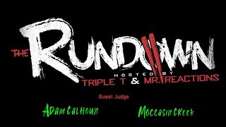 The Rundown Show EP#17 Guest Judge Adam Calhoun, Moccasin Creek