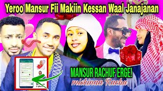 Mansur Fii Makin Yeroo Kessan Waal Janajanan Mansur Rachuf Erge!