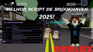 MELHOR SCRIPT DE BROOKHAVEN 2025! | 👾 Chaos HUB 👾