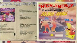 HIGH-ENERGY DOUBLE DANCE ⚡ Volume 8 (80 Mins Non-Stop Mix) 2LP Various Artists 1987