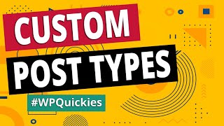Custom Post Types - #WPQuickies