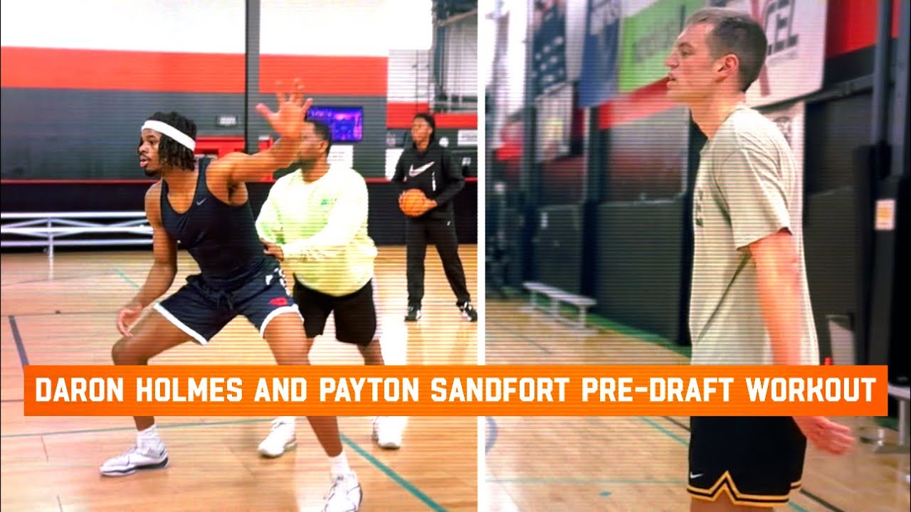 DaRon Holmes And Payton Sandfort 2024 NBA Draft Workout - YouTube