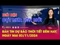 Bản tin Dự báo thời tiết đêm nay, ngày mai 03/11/2024: Xuất hiện đợt mưa lớn mới