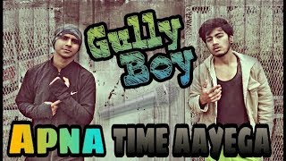 Apna Time Aayega | Gully Boy | Abhi & Abhay | DIVINE | bollywood lover ||