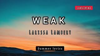Larissa Lambert-Weak (SWV Cover ) ( Lyrics)