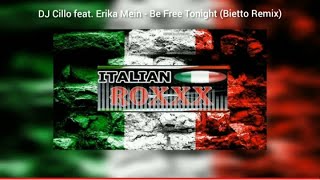 DJ Cillo feat. Erika Mein - Be Free Tonight (Bietto Remix) - 2021