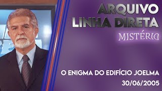 Linha Direta - Mistério: O Enigma do Edifício Joelma