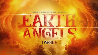 Twanna - Earth Angels (Official Audio)