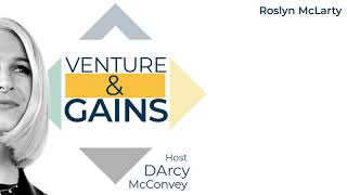 Roslyn McLarty: Creating Sports Content for Women by Women  | Venture \u0026 Gains with D'Arcy McConvey