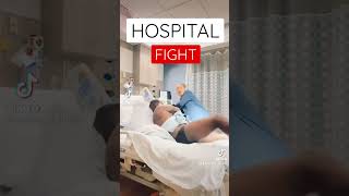 HOSPITAL FIGHT