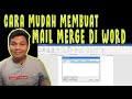 CARA MUDAH MEMBUAT MAIL MERGE DI MS WORD TERBARU