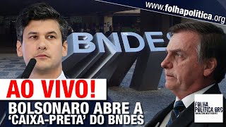 AO VIVO: BOLSONARO E PRESIDENTE DO BNDES ABREM 'CAIXA-PRETA' DO BANCO - LIVE DE 12/12 - CORRUPÇÃO