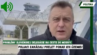 Problémy slovenskej delegácie na ceste do Moskvy: Poliaci zakázali prelet ponad ich územie!