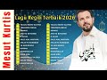 مسعود كورتيس افضل اغاني مسعود كرتس - Mesut Kurtis Full Album 2026