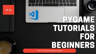 Pygame Tutorial || Episode 10 || How To Shoot Multiple Bullet || Space Invander Game