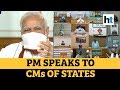 COVID-19 l PM Modi interacts with Chief Ministers of states: Key takeaways