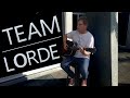 Team - Lorde (fingerstyle cover)