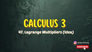 47. Lagrange Multipliers (Idea) | CH14.8