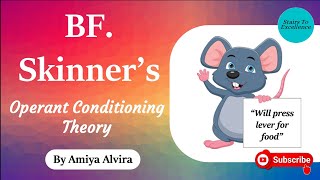 Operant Conditioning Theory | B.F Skinner | Behaviourist Theory | Learning & Teaching | Amiya Alvira