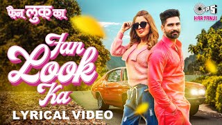 Fan Look Ka - Lyrical | Ruchika Jangid | Sachin Rishi | Gulshan | Haryanvi Song