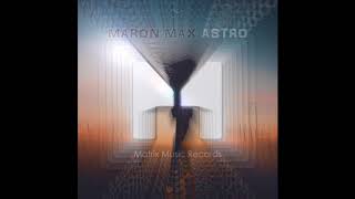 Maron Max - Astro EP# - Psychedelic Power