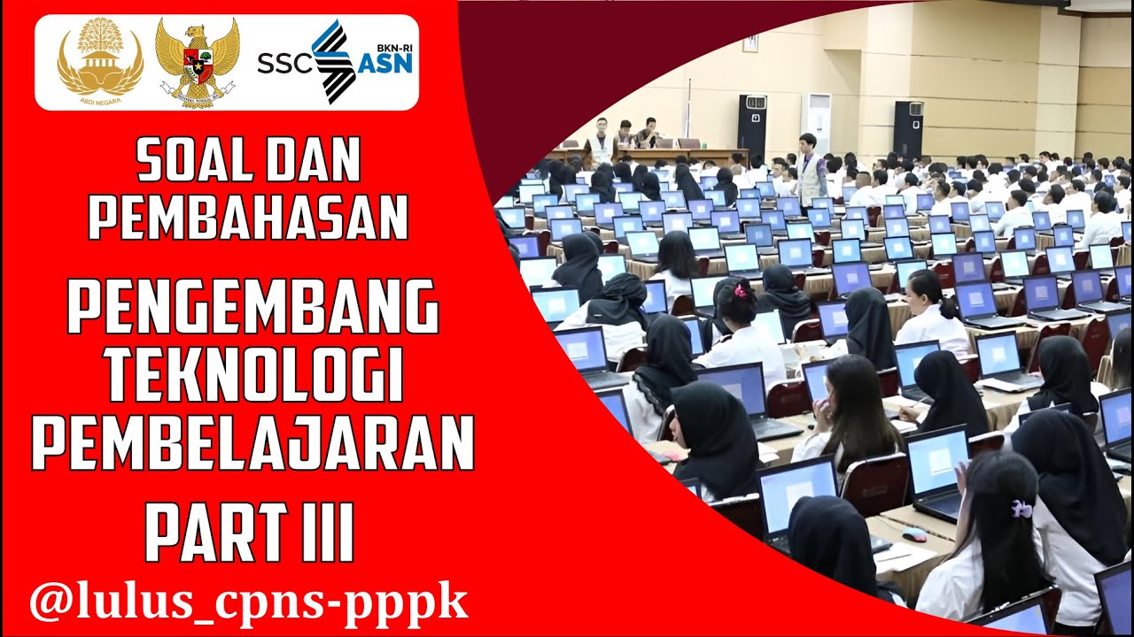 SOAL DAN PEMBAHASAN SKB PENGEMBANG TEKNOLOGI PEMBELAJARAN MATERI ...