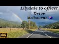 Lilydale to Officer Drive. Melbourne Australia . 4K ,UHD