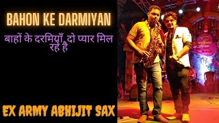 Bahon Ke Darmiyan | Hindi Instrumental Songs | Best Saxophone Cover By Ex Army Abhijit Sax