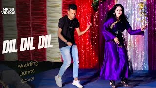 Dil Dil Dil | দিল দিল দিল | Wedding Cover Dance Video | Bangla New Dance 2024