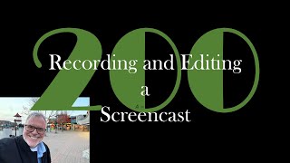 Recording and Editing a Screencast [GCast 200]