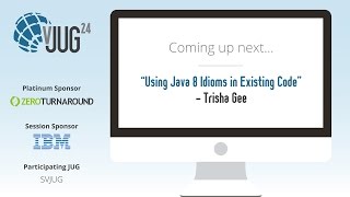 Using Java 8 Idioms in Existing Code by Trisha Gee