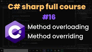 Method overriding and method overloading in c# | c# tutorial #16