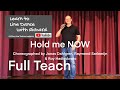 IMPROVER LINE DANCE LESSON 64 - Hold me NOW - Part 1 - Full Teach