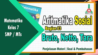 Aritmatika Sosial - Bruto, Netto dan Tara | Materi - Soal dan Pembahasan | Matematika Kelas 7