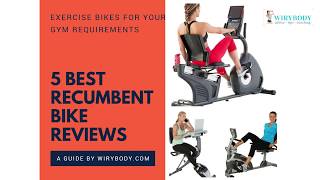 5 Best Recumbent Bike Reviews: Exercise Bikes For Your Home Gym Requirements [Wirybody.com]