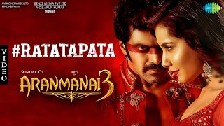Ratatapata - Full Song Video | Aranmanai 3 | Arya, Raashi Khanna | Sundar C | C. Sathya | Arivu