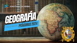 GEOGRAFÍA - SEMANA 4 - ACADEMIA PITÁGORAS (CICLO REPASO SAN MARCOS)