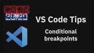 VS Code tips — Conditional breakpoints
