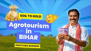 Bihar’s Agrotourism Jackpot: Unlock the Golden Opportunity!