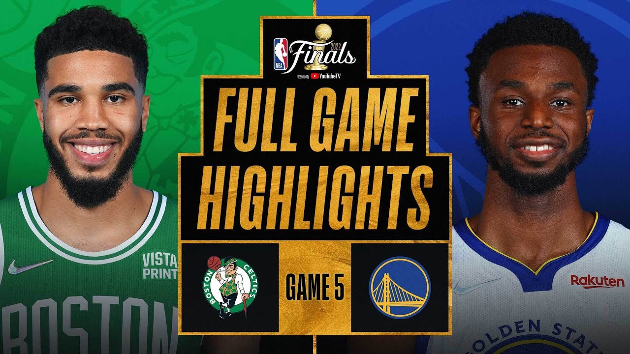 CELTICS At WARRIORS | FULL GAME 5 NBA FINALS HIGHLIGHTS | June 13, 2022 ...