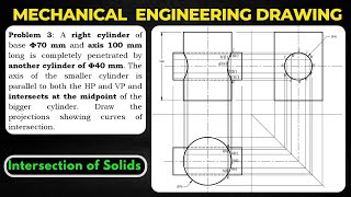 Intersection of Solid | Problem 3 | Cylinders | ME Drawing #engineeringdrawing #drawing