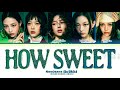 NewJeans 'How Sweet' Lyrics (뉴진스 How Sweet 가사) (Color Coded Lyrics)